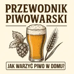 Przewodnik piwowarski: jak uwarzyć pierwsze domowe piwo z brewkita krok po kroku. Ilustracja z piwem, chmielem i kłosem.