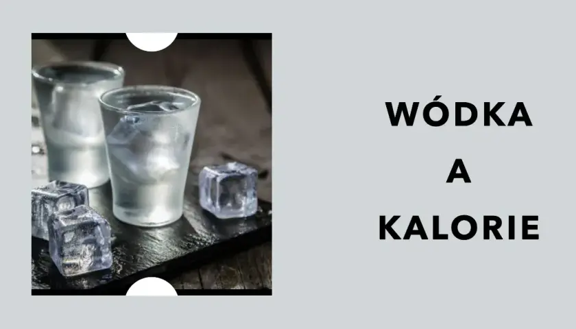 Ile kalorii ma 0,5 litra wódki? Zaskakujące fakty o kaloryczności