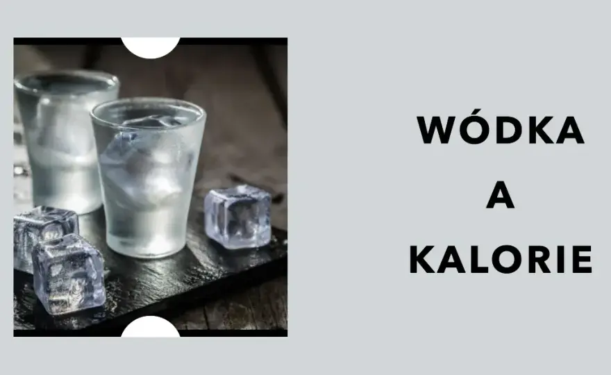 Ile kalorii ma 0,5 litra wódki? Zaskakujące fakty o kaloryczności
